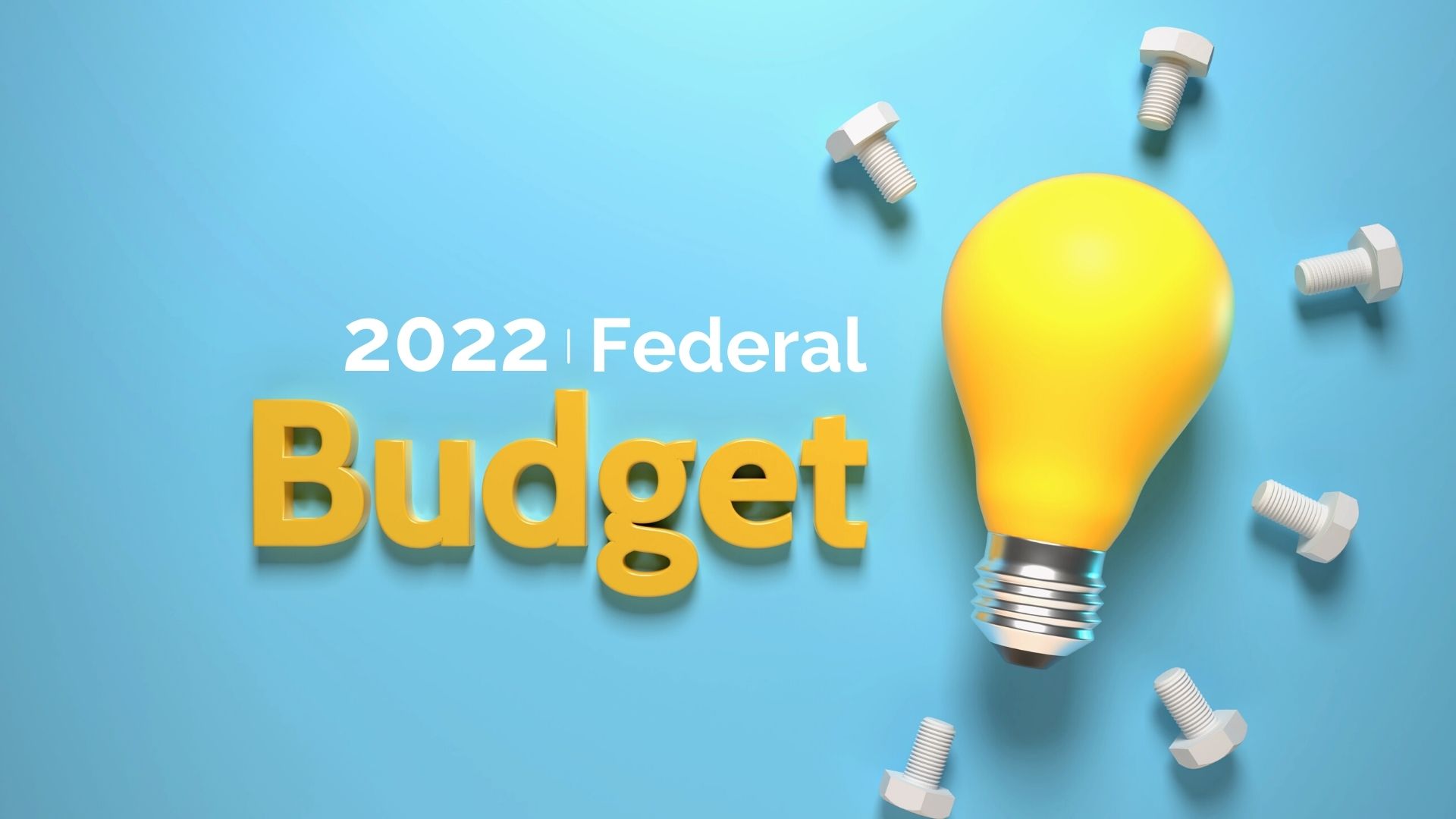 Your EOFY Tax Guide And Federal Budget Information 2022